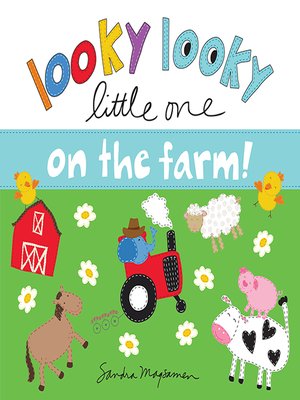 cover image of Looky Looky Little One: On the Farm